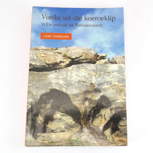 Vonke uit die koeroeklip - Stories van Namakwaland - Afrikaans - Gert Sarrisam